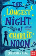 The Longest Night of Charlie Noon | Christopher Edge | 