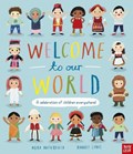 Welcome to Our World: A Celebration of Children Everywhere! | Moira Butterfield | 