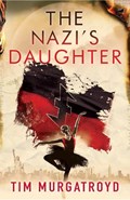 The Nazi's Daughter | Tim Murgatroyd | 