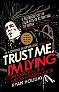 Trust Me I'm Lying | Ryan Holiday | 