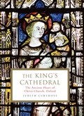The King's Cathedral | Judith (Archivist) Curthoys | 