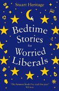 Bedtime Stories for Worried Liberals | Stuart Heritage | 