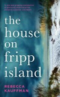 The House on Fripp Island | Rebecca Kauffman | 