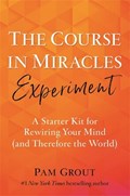 The Course in Miracles Experiment | Pam Grout | 