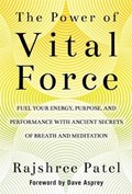 The Power of Vital Force | Rajshree Patel | 