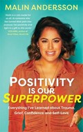 Positivity Is Our Superpower | Malin Andersson | 