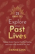 21 Days to Explore Your Past Lives | Denise Linn | 