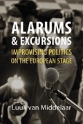 Alarums and Excursions | Professor Luuk (Leiden University) van Middelaar | 