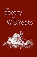 The Poetry of W. B. Yeats | W. B. Yeats | 