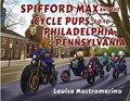 Spifford Max and the Cycle Pups Go to Philadelphia, Pennsylvania | Louisa Mastromarino | 