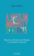 A Muslim Minority in Turkey | Lejla Voloder | 