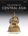 History of Central Asia, The: 4-volume set | Christoph (Independent Scholar) Baumer | 