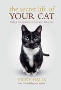 The Secret Life Of Your Cat | Vicky Halls | 