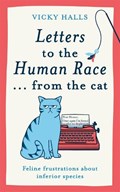 Letters to the Human Race… from the cat | Vicky Halls | 