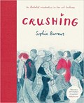 Crushing | Sophie Burrows | 