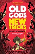 Old Gods New Tricks | Thiago de Moraes | 