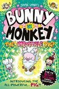 Bunny vs Monkey: The Impossible Pig | Jamie Smart | 