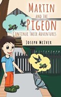 Martin and the Pigeon... Continue Their Adventures | Joseph McIver | 