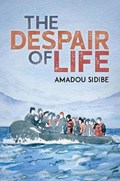 The Despair of Life | Amadou Sidibe | 