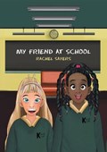 My Friend at School | Rachel Sayers | 
