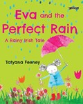 Eva and the Perfect Rain | Tatyana Feeney | 