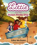 Lottie and the Stolen Pirate Ship | Erika McGann | 