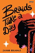 Braids Take a Day | Zainab Boladale | 
