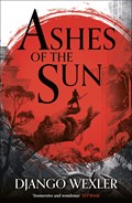 Ashes of the Sun | Django Wexler | 