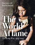 The World Aflame | Dan Jones ; Marina Amaral | 