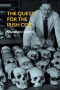 The Quest for the Irish Celt | Mairead Carew | 