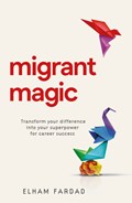 Migrant Magic | Elham Fardad | 
