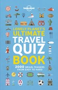 Lonely Planet's Ultimate Travel Quiz Book | Lonely Planet | 