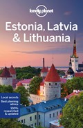 Lonely Planet Estonia, Latvia & Lithuania | Lonely Planet ; Anna Kaminski ; Hugh McNaughtan ; Ryan Ver Berkmoes | 