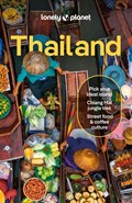 Lonely Planet Thailand | Lonely Planet ; David Eimer ; Amy Bensema ; Chawadee Nualkhair ; Aydan Stuart ; Choltanutkun Tun-atiruj | 
