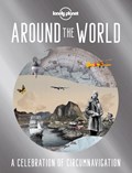 Around the World - A celebration of circumnavigation | Lonely Planet | 