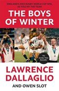 The Boys of Winter | Lawrence Dallaglio ; Owen Slot | 