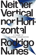 Neither Vertical nor Horizontal | Rodrigo Nunes | 