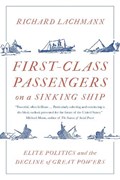 First-Class Passengers on a Sinking Ship | Richard Lachmann | 