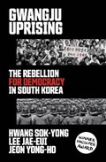 Gwangju Uprising | Hwang Sok-yong ; Lee Jae-eui ; Jeon Yong-ho | 