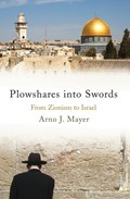 Plowshares into Swords | Arno Mayer | 