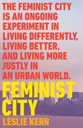 Feminist City | Leslie Kern | 