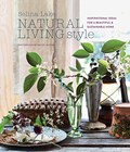 Natural Living Style | Selina Lake | 