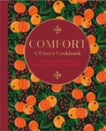 Comfort: A Winter Cookbook | Ryland Peters & Small | 