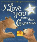I Love You more than Christmas | Ellie Hattie | 