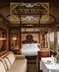 Luxury Trains | Simon Bertrand | 