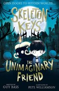 Skeleton Keys: The Unimaginary Friend | Guy Bass | 