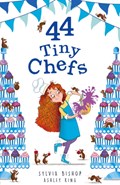 44 Tiny Chefs | Sylvia Bishop | 