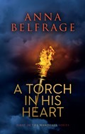 A Torch in his Heart | Anna Belfrage | 