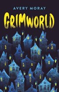 Grimworld | Avery Moray | 