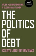 The Politics of Debt | Sjoerd van Tuinen ; Arjen Kleinherenbrink | 